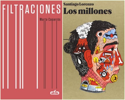 Portadas de los libros 'Los millones', de Santiago Lorenzo (derecha), y 'Filtraciones' de Marta Caparrós.