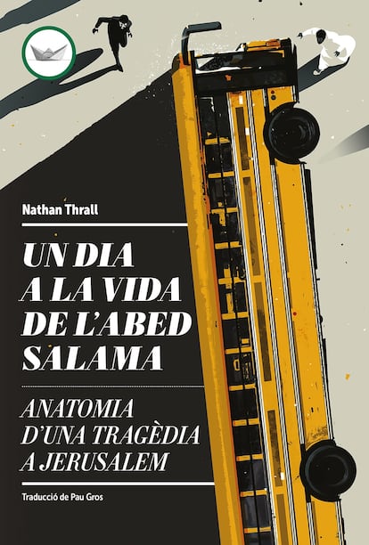 Portada de 'Un dia a la vida de l'Abed Salama' de Nathan Thrall.