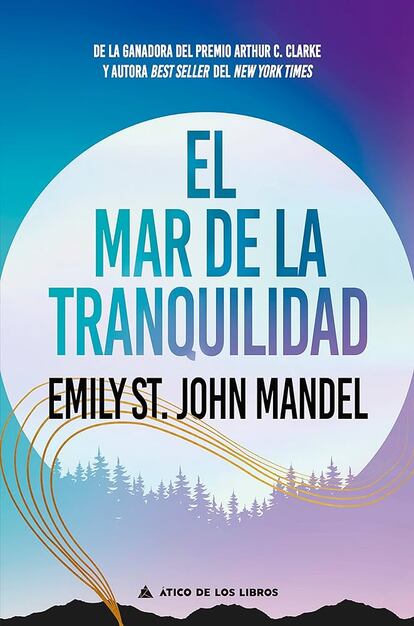 Portada del libro 'El mar de la tranquilidad', de Emily St. John Mandel