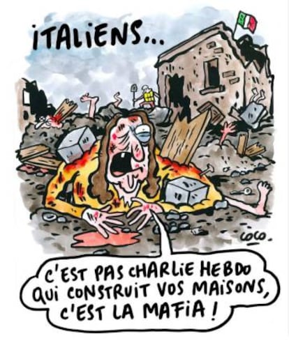 "No fue Charlie Hebdo quien construyó vuestras casas, ¡fue la mafia!", dice esta otra viñeta del semanario.