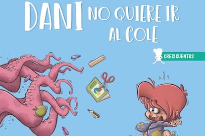 Portada de 'Dani no quiere ir al cole'. 