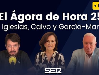 Vídeo | Iglesias, Calvo y García-Margallo se estrenan en ‘El Ágora de Hora 25′ de la SER