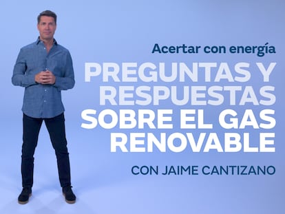 Acertar con energía - Jaime Cantizano - Capítulo 1 - Gases renovables