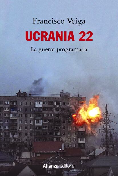 Portada de 'Ucrania 22: La guerra programada', de Francisco Veiga.