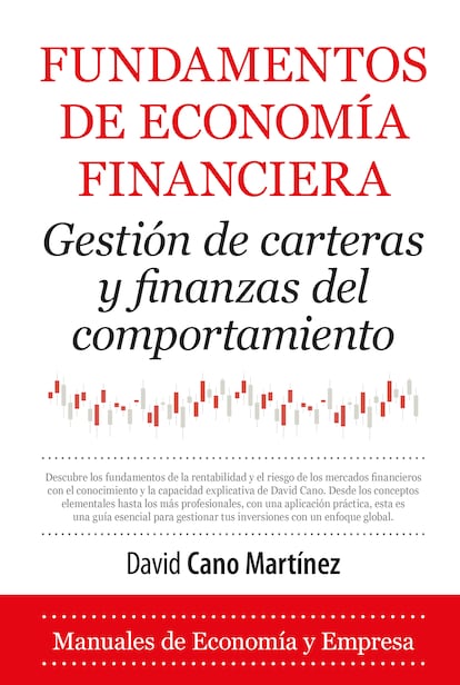 Portada del libro "Fundamentos de economía financiera. Gestión de carteras y finanzas del comportamiento". AUTOR: DAVID CANO MARTÍNEZ. Editorial Almuzara 2024.