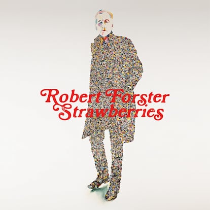 Portada del disco ‘Strawberries’, de Robert Forster.