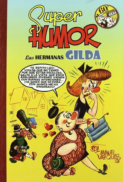 Las hermanas Gildas, un retrato (cómico, según el año en que se lea) de la represión sexual femenina de la posguerra.