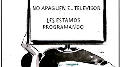 “Do not turn off the TV. We are programming you.”
