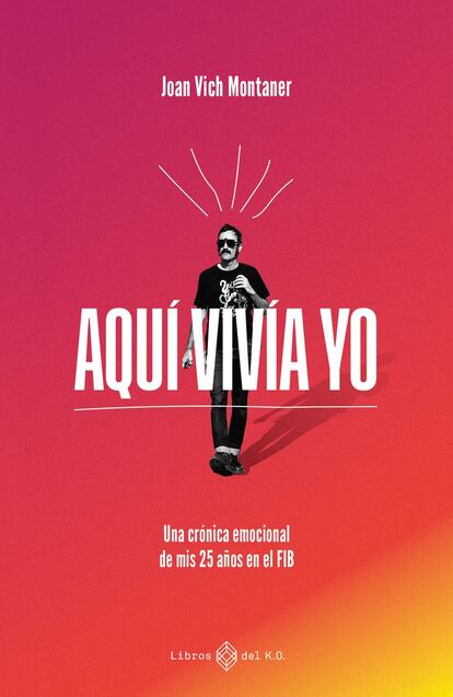 Portada del libro Aquí vivía yo, de Joan Vich Montaner.