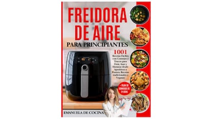 Libro de recetas para freidora de aire que contiene más de 1.000 ideas de platos para cocinar.