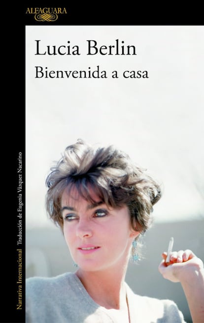 Lucia Berlin al descubierto. Después del éxito de 'Manual para mujeres de la limpieza', Lucia Berlin se ha convertido en una estrella literaria. En todos sus relatos hay una parte de ella misma, de sus múltiples trabajos precarios, de sus adicciones y de sus calamitosas relaciones sentimentales. 'Bienvenida a casa' (Alfaguara, 18,90 euros) es una recopilación de textos autobiográficos en la que la autora trabajaba antes de su muerte y que muestra los espacios más personales de una vida muy misteriosa. 