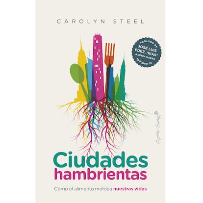 Portada de 'Ciudades hambrientas', de Carolyn Steel.