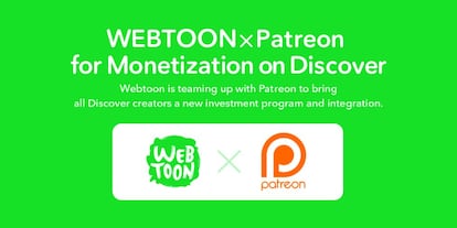 PANORÁMICA: 3 MILLONES PARA EL WEBCÓMIC. Exactamente 3.230.000 euros es lo que invertirán Web Toon (portal de Webcómics) y Patreon (mecenazgo de internautas a artistas vía crowdfunding) en esta vertiente del noveno arte. Un botón de Patreon se añadirá en la línea Discover de los webcómics de Web Toon, permitiendo financiar un proyecto si al lector le agrada.