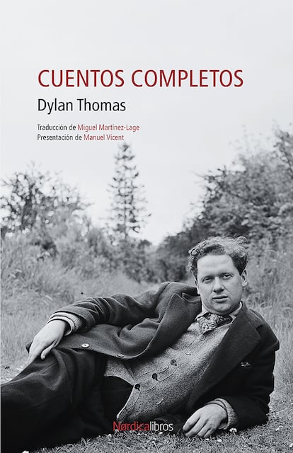 Portada del libro 'Cuentos completos', de Dylan Thomas. EDITORIAL NÓRDICA