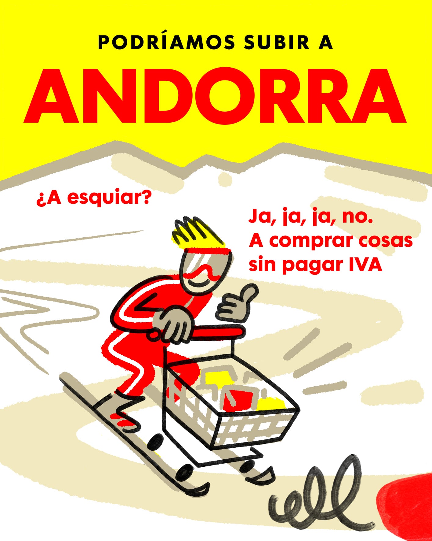 En cómic: ‘Podríamos subir a Andorra’