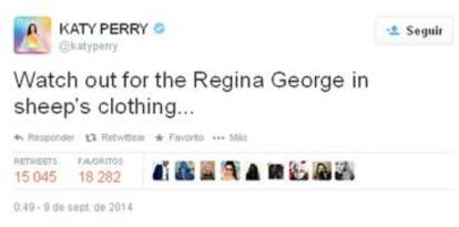 Katy Perry escribe: “Tened cuidado con la Regina George con piel de cordero”.