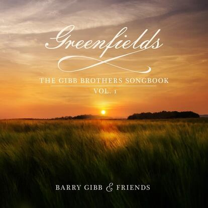 Barry Gibb, ‘Greenfields: The Gibb Brothers’ Songbook (Vol. 1)’