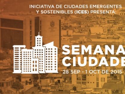 Semana de Ciudades: 4 lecciones sobre el futuro de nuestras urbes