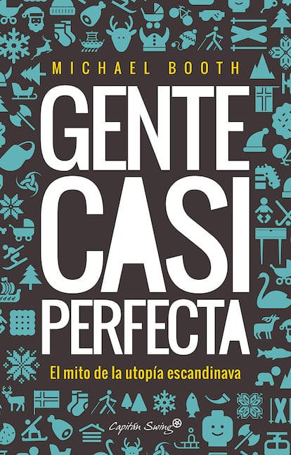 Portada de ‘Gente casi perfecta’, el ácido ensayo contra el mito nórdico.