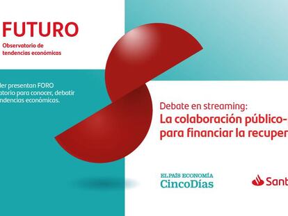 La colaboración público-privada para financiar la recuperación: próximo debate