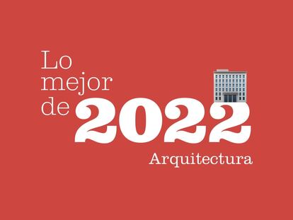 La mejor arquitectura de 2022