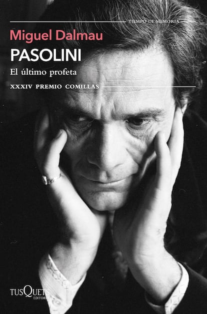 portada libro 'Pasolini. El último profeta', MIGUEL DALMAU. EDITORIAL TUSQUETS