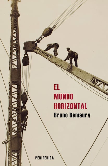 Portada de 'El mundo horizontal', de Bruno Remaury