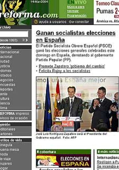 El diario mexicano <i>Reforma</i> apunta en su edición electrónica que "el PSOE vuelve al poder en España tras su victoria en las elecciones generales de este domingo, que estuvieron marcadas por la masacre terrorista del jueves 11 de marzo en Madrid".