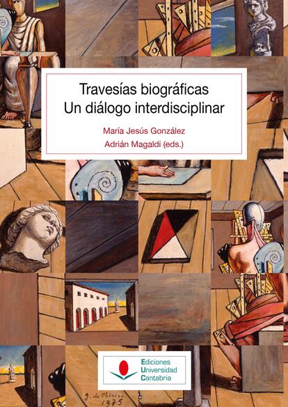 Portada del libro 'Travesías biográficas. Un diálogo interdisciplinar', de María Jesús González y Adrián Magaldi.