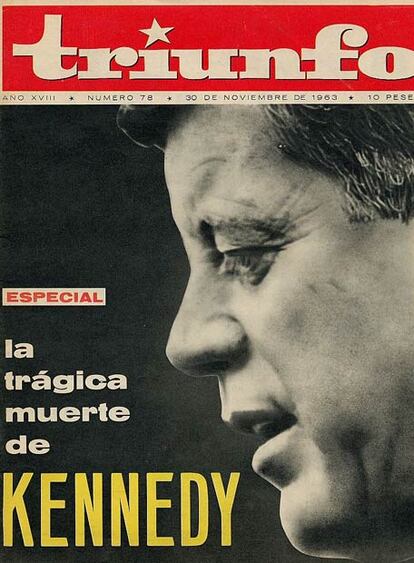 Triunfo fue una escuela excepcional de periodistas. Eduardo Haro, Carandell, Vázquez Montalbán, José Ángel Ezkurra o Montserrat Roig fueron algunas de sus firmas habituales. En la foto, primera de la revista tras el asesinato de Kennedy.