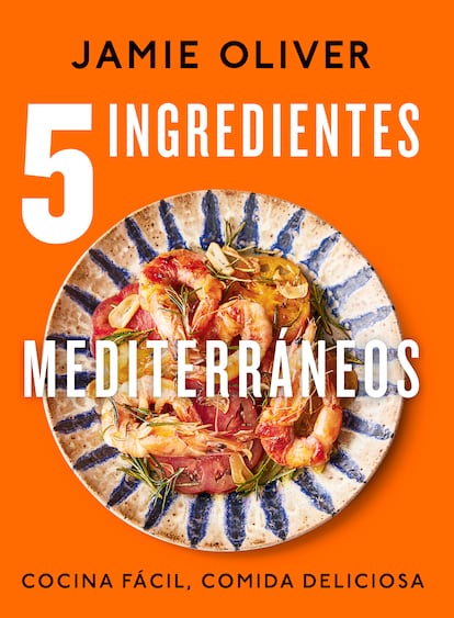 Portada del libro '5 ingredientes mediterráneos', de Jamie Oliver (Editorial Grijalbo).