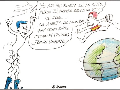 Peridis: ya no me muevo de mi sitio, pero tú acaba de una vez de dar la vuelta al mundo