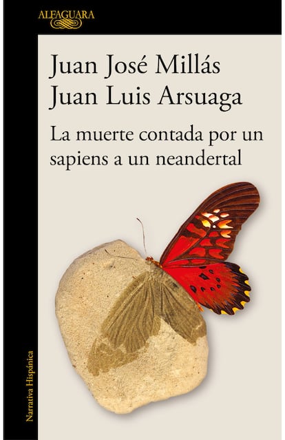 Portada de 'La muerte contada por un sapiens a un neandertal', de Juan Luis Arsuaga y Juan José Millás.
