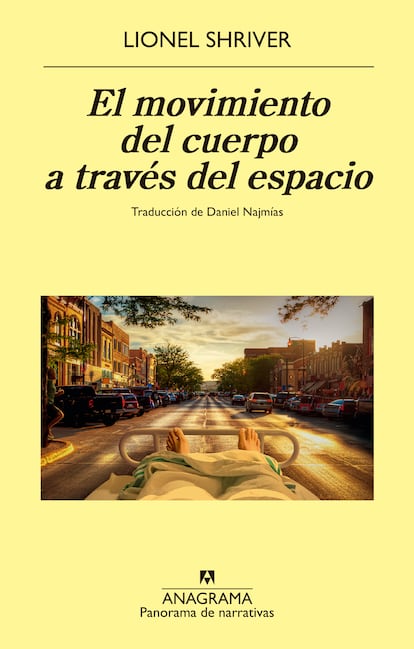 Portada de 'El movimiento del cuerpo a través del espacio', de Lionel Shriver. EDITORIAL ANAGRAMA