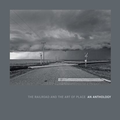 Portada de 'The Railroad and The Art of Place: An Anthology'.