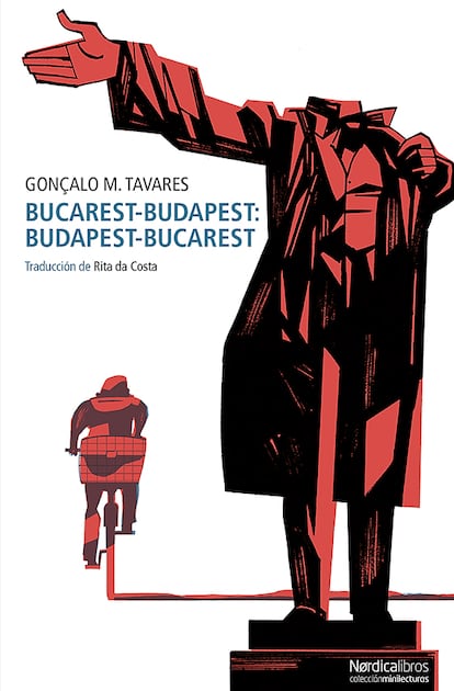 Portada de 'Bucares-Budapest: Budapest-Bucarest', de Gonçalo M. Tavares. EDITORIAL NÓRICA LIBROS