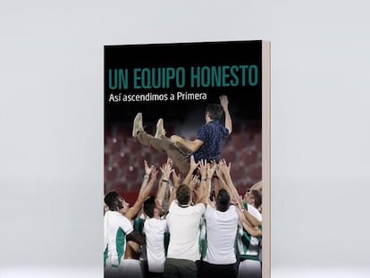 Portada del libro ‘Un equipo honesto’, de Pacheta y Juan Carlos Cubeiro.