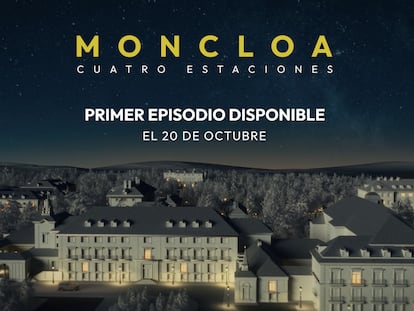 EL PAÍS estrena en exclusiva ‘Moncloa. Cuatro estaciones’, el documental maldito que nadie quiso emitir