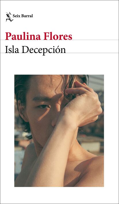 portada 'Isla Decepción', PAULINA FLORES. EDITORIAL SEIX BARRAL