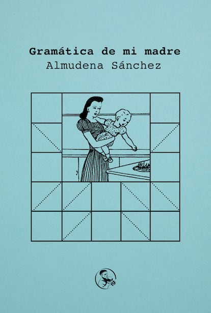 Portada de 'Gramática de mi madre', de Almudena Sánchez.