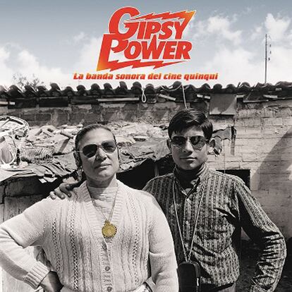 Gipsy Power 'La banda sonora del cine quinqui'
