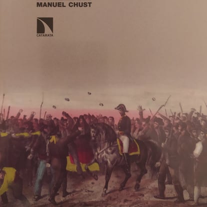 Portada de 'El Trienio Liberal. Revolución e independencia (1820-1823), de Pedro Rújula y Manuel Chust, publicado por Ediciones La Catarata.