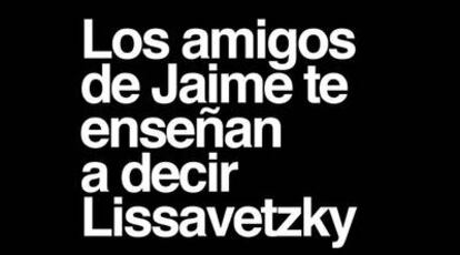 Vídeo preelectoral de Lissaveztky en el que sus amigos enseñan a deletrear su apellido.