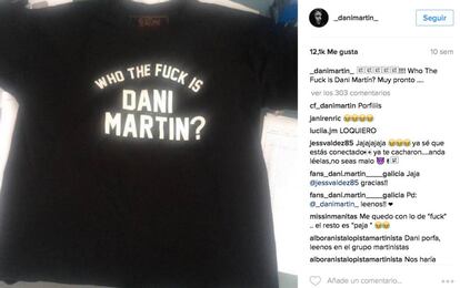 Las camisetas con el lema "¿Quién cojones es Dani Martín?" que el cantante publicita en sus redes sociales.
