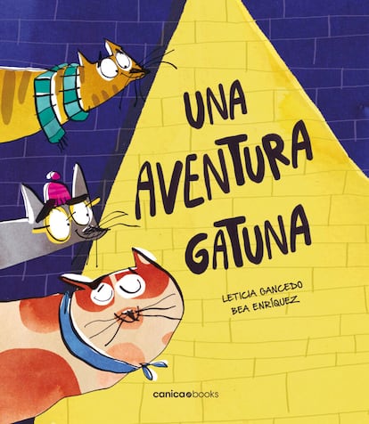 Portada de 'Una aventura gaturan', de Leticia Gancedo y Bea Enríquez. EDITORIAL CANICA BOOKS