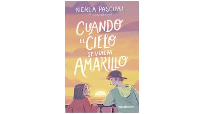 Cuando el cielo se vuelva amarillo de Nerea Pascual.