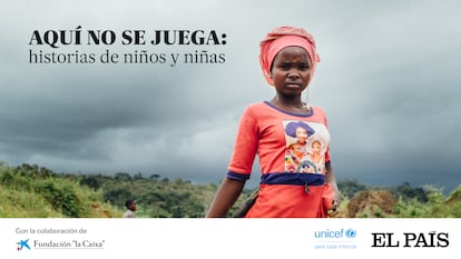 Cartel del evento de EL PAÍS y Unicef España 'Aquí no se juega: historias de niños y niñas'.