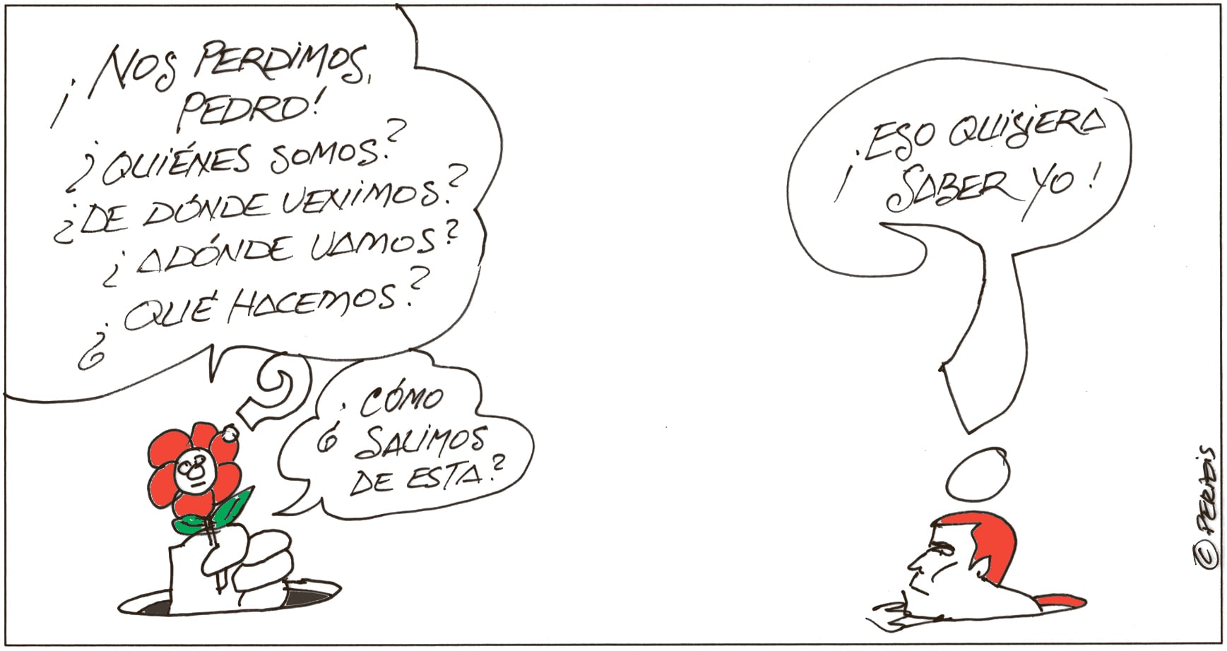 Peridis: “¿Qué hacemos, Pedro?"
