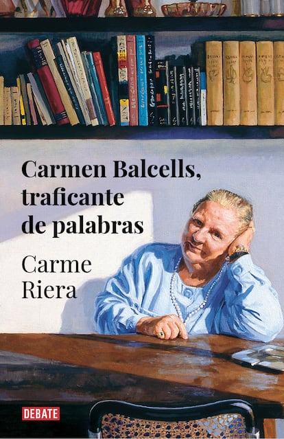 Portada de 'Carmen Balcells, traficante de palabras', de Carme Riera.