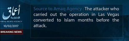 Comunicado de Amaq, medio afín al ISIS: "El atacante que llevó a cabo la operación de Las Vegas se convirtió al islam meses antes del ataque"